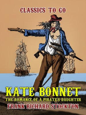 cover image of Kate Bonnet, the Romance of a Pirate's Daughter